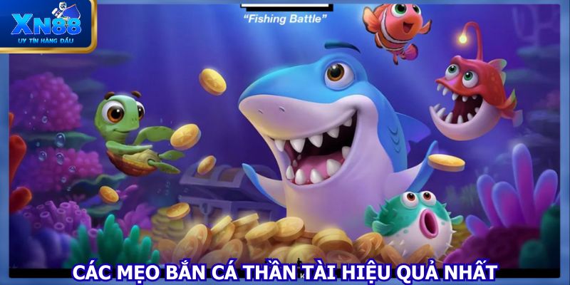 Các mẹo bắn cá Thần Tài hiệu quả nhất 